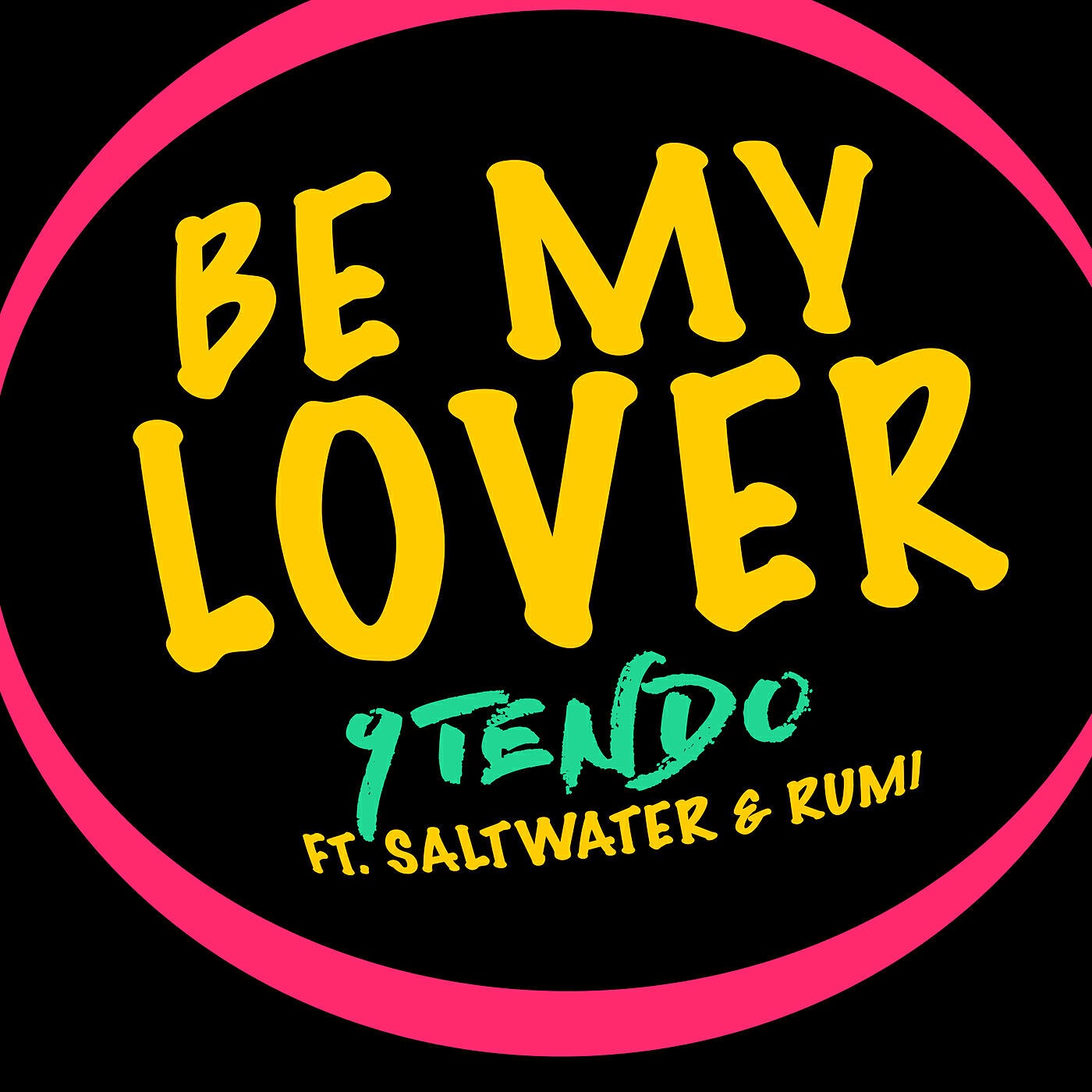 9Tendo - Be My Lover