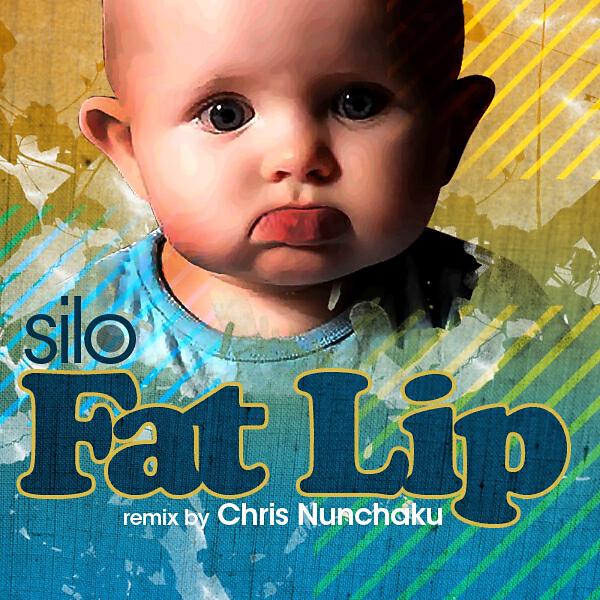 SILO - Fat Lip (Chris Nunchaku Remix)
