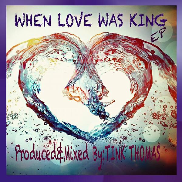 Tink Thomas - When Love Was King (Burdened Soul Instrumental Mix)