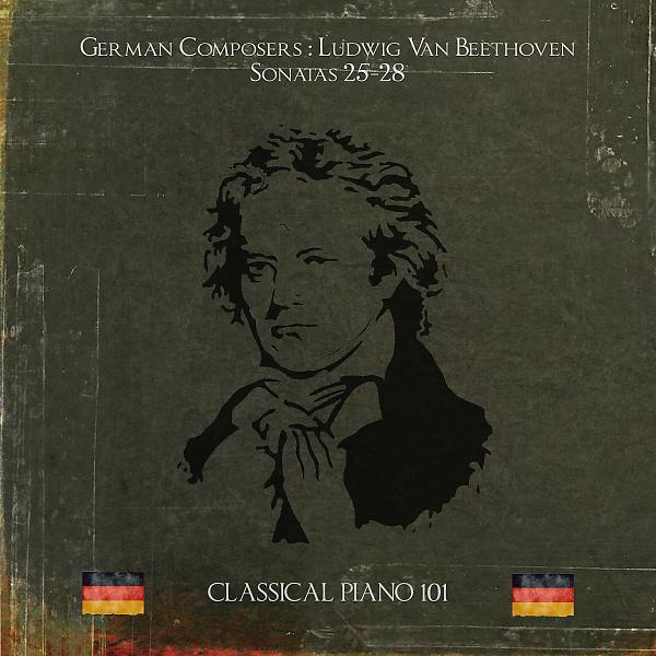 Постер альбома Ludwig Van Beethoven: Sonatas Op. 79, Op. 81a, Op. 90 and Op. 101