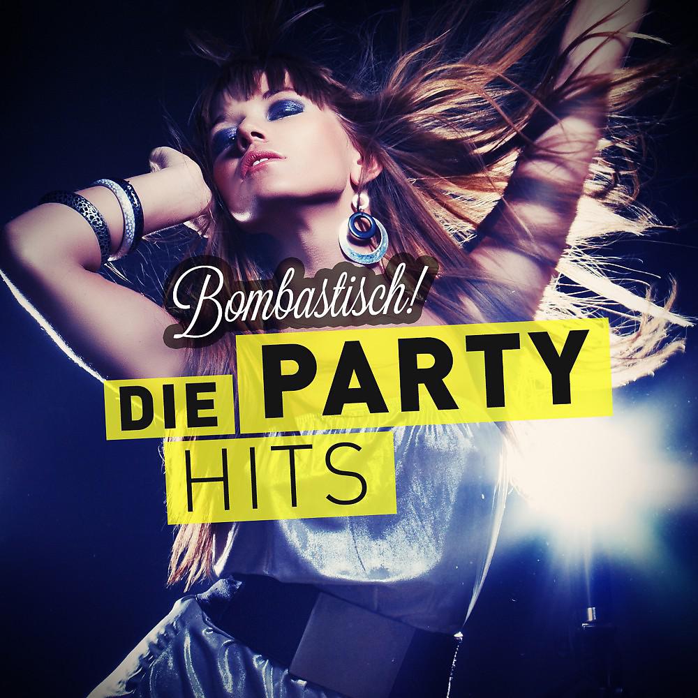 Постер альбома Bombastisch! - Die Party Hits