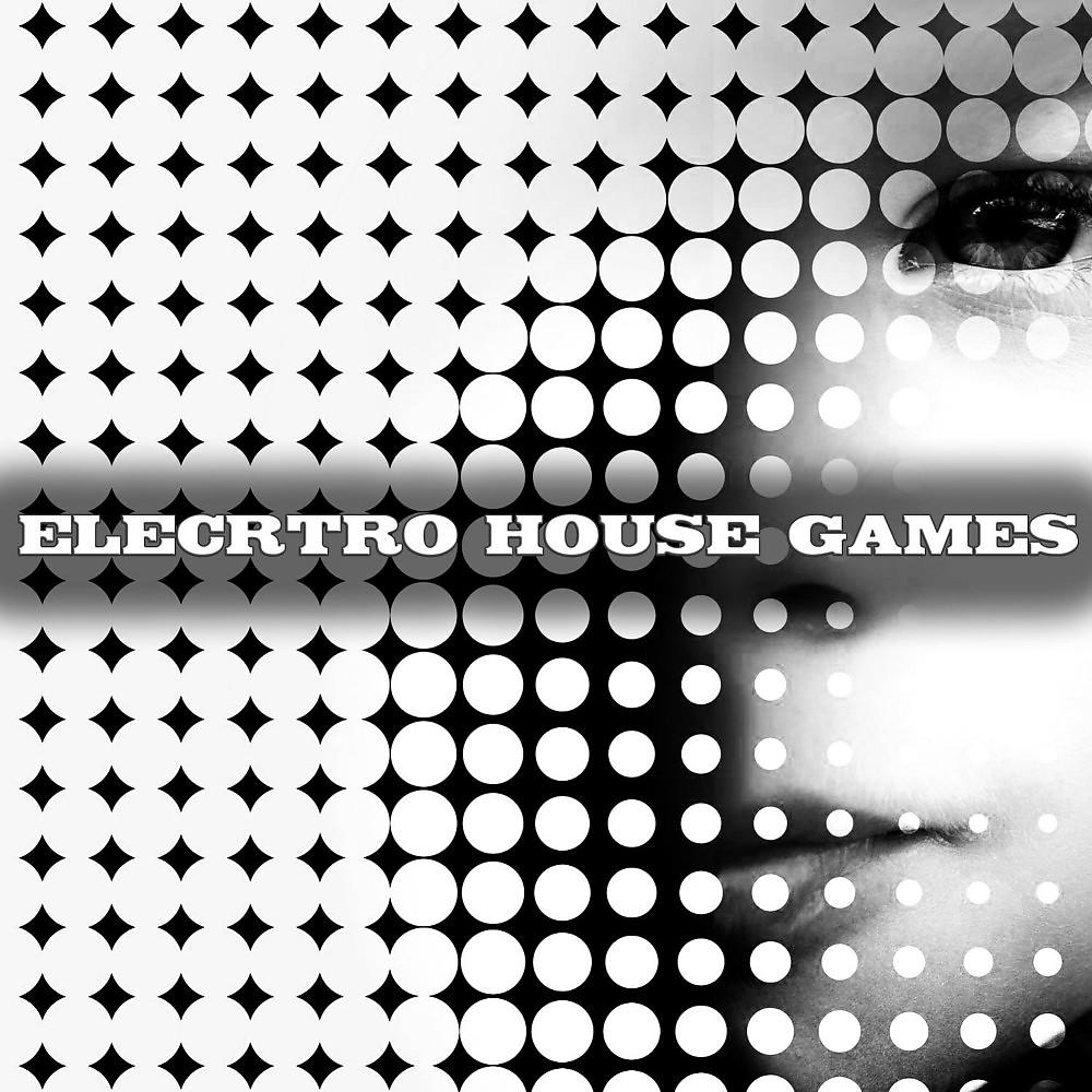 Постер альбома Electro House Games