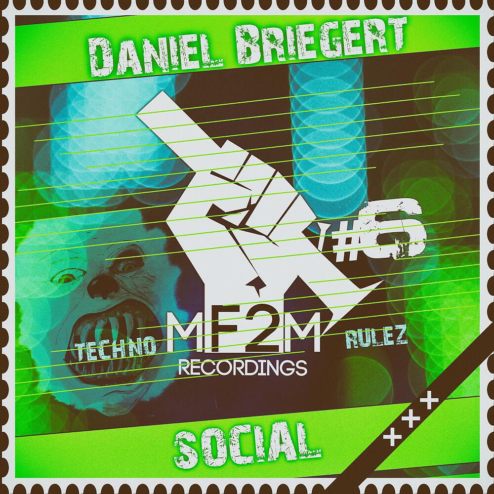 Daniel Briegert - Social (Lsd Acid Edit)