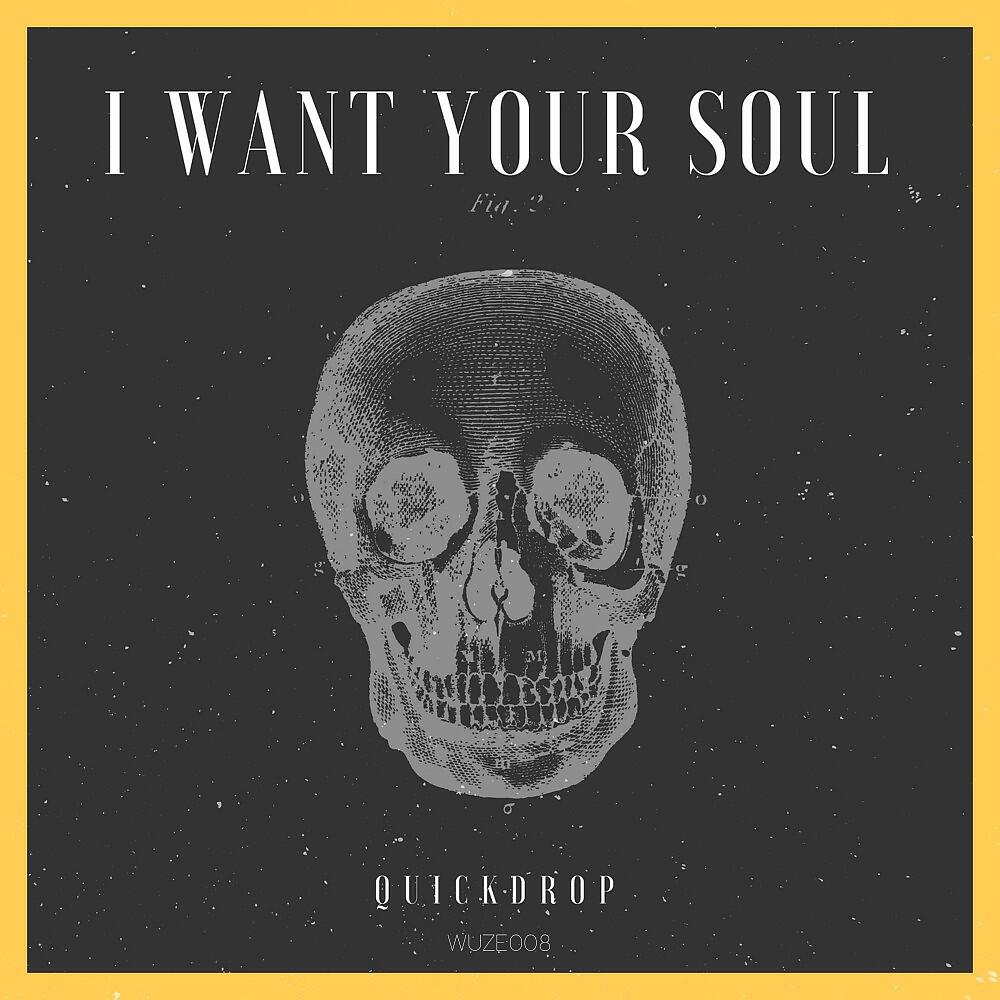 Quickdrop - I Want Your Soul (Alejz & Xtance Extended Remix)