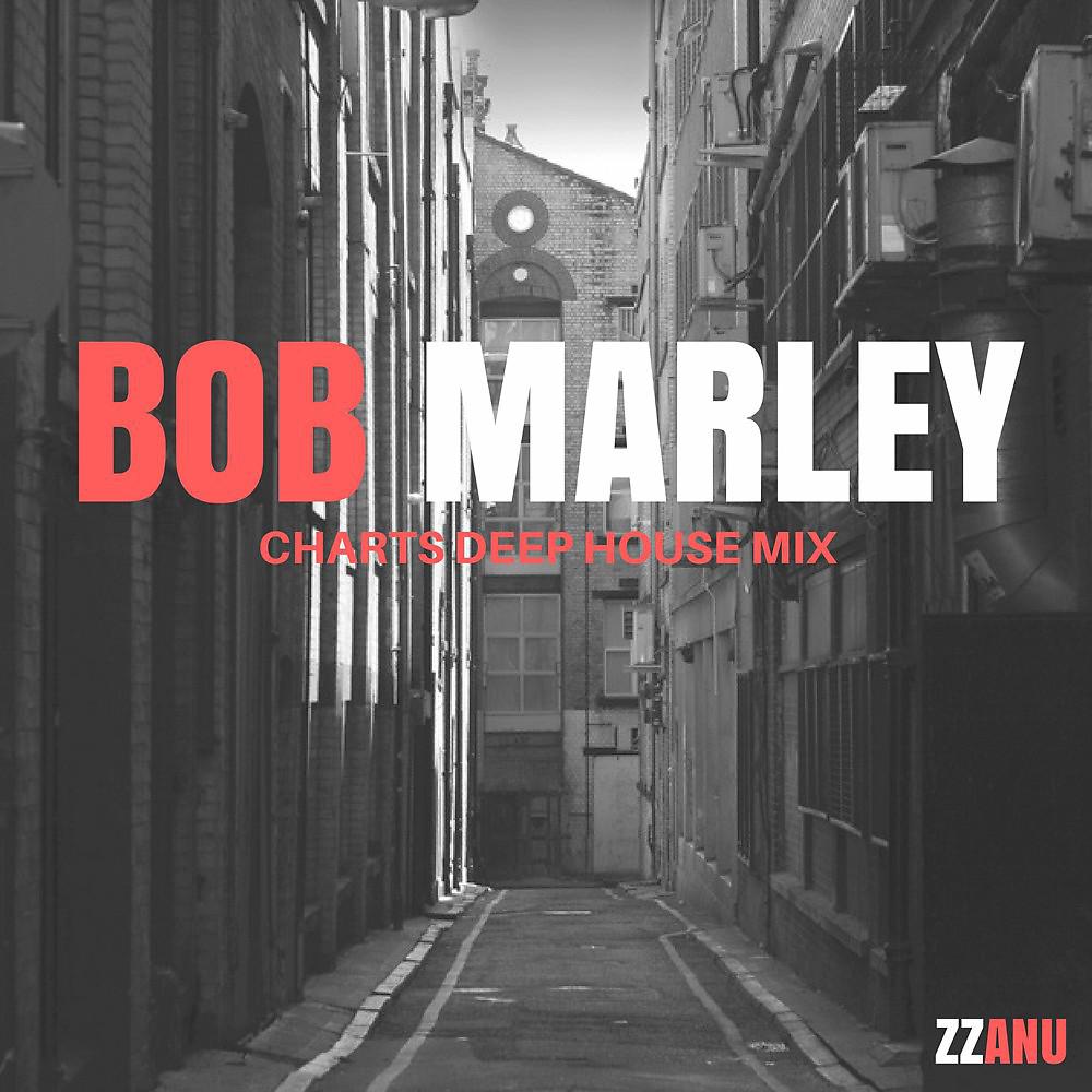 Постер альбома Bob Marley (Charts Deep House Mix)