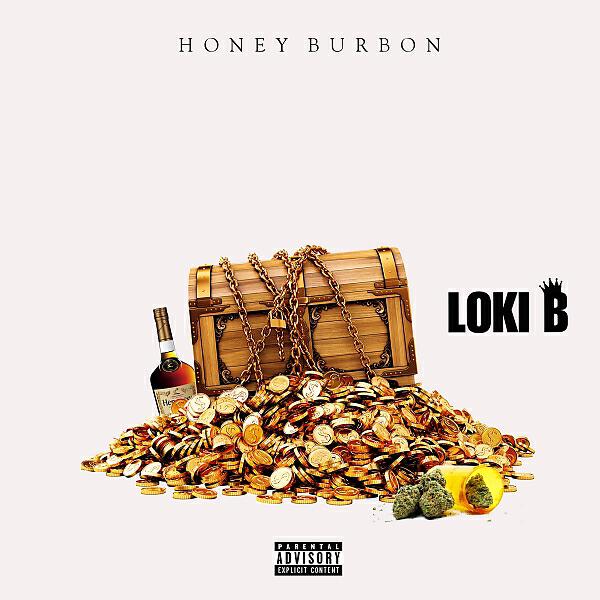 Loki B - Honey Burbon (Explicit)