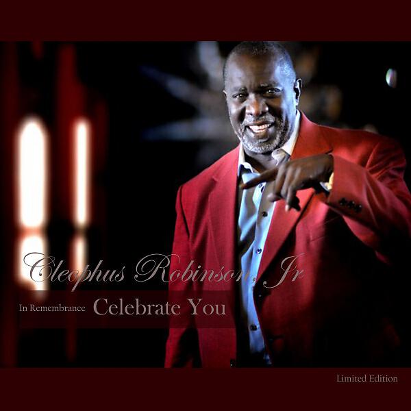 Cleophus Robinson - Celebrate You (Limited Edition)