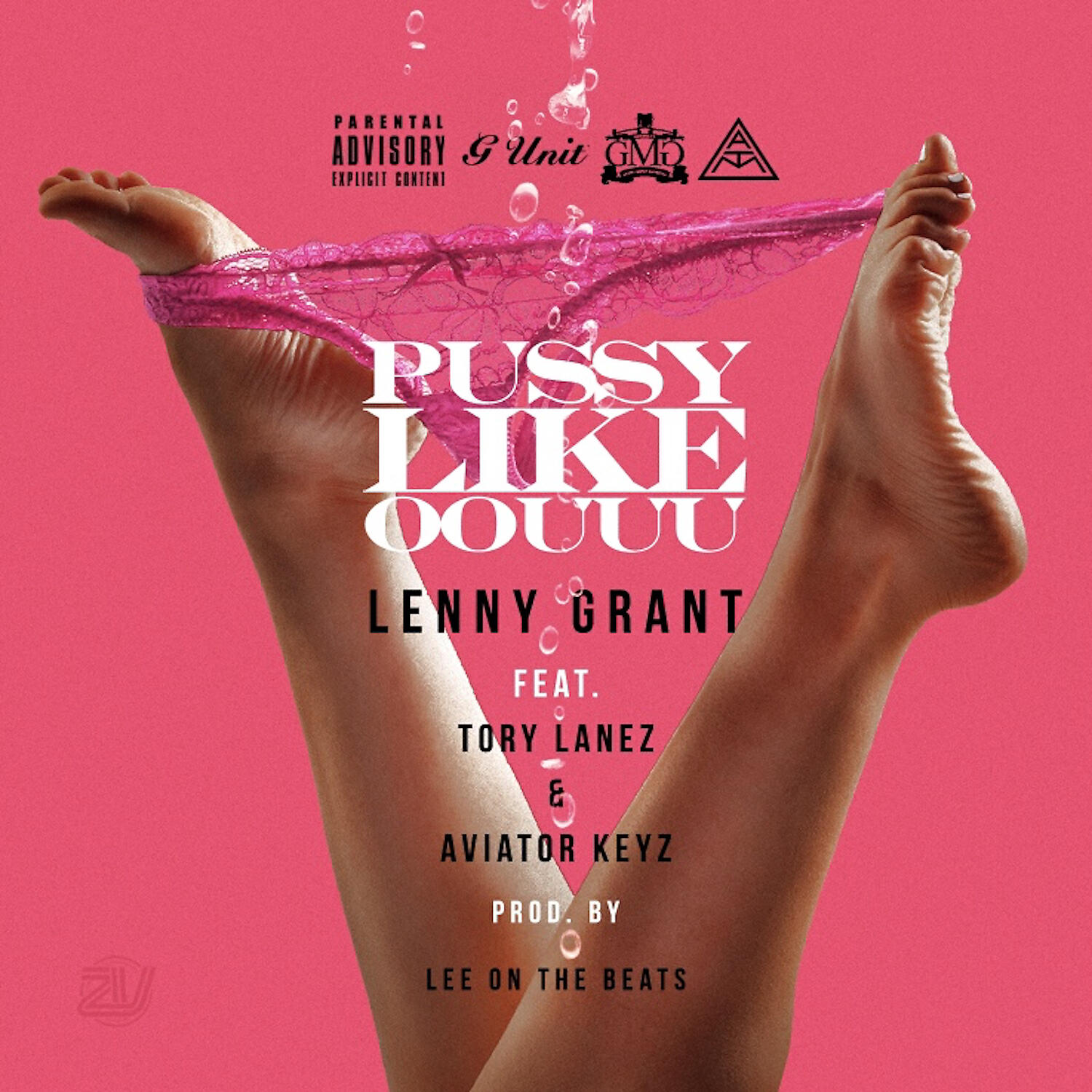 Lenny Grant - Pussy Like Oouuu (feat. Tory Lanez & Aviator Keyz)