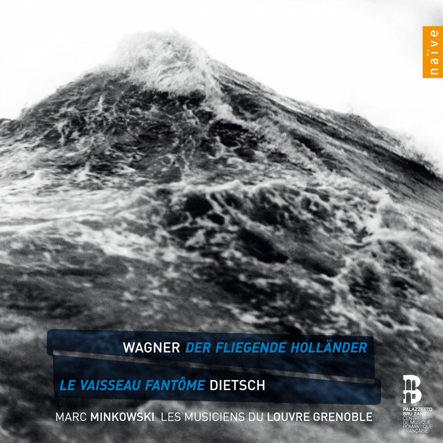 Постер альбома Wagner: Der Fliegende Holländer - Dietsch: Le vaisseau fantôme
