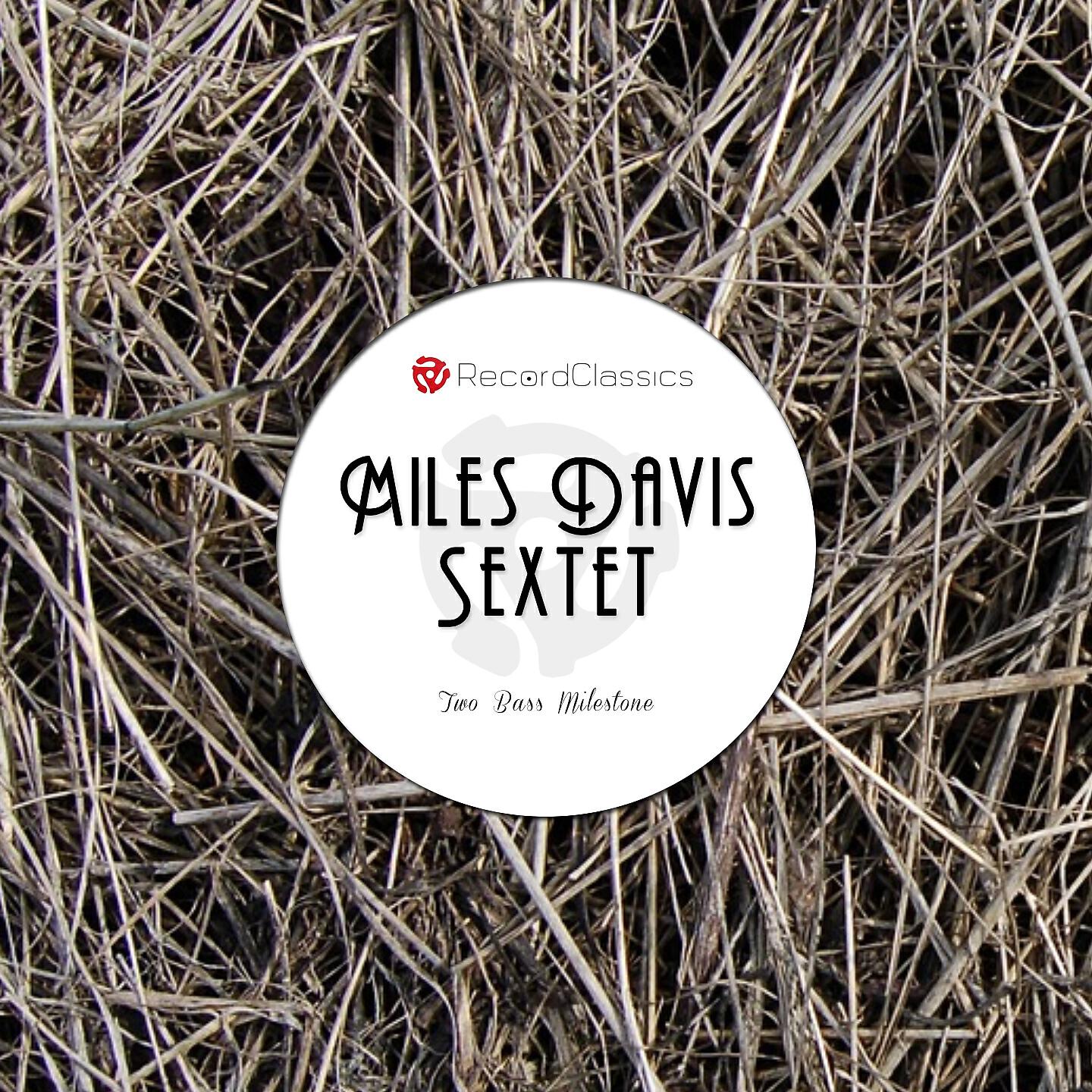 Miles Davis Sextet - Milestone
