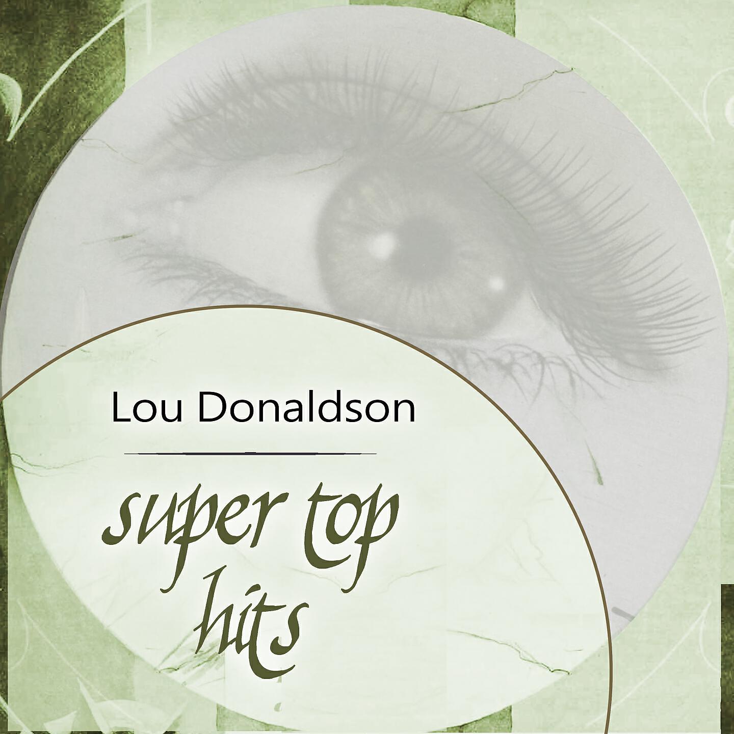 Lou Donaldson - Don't Get Around Much Anymore
