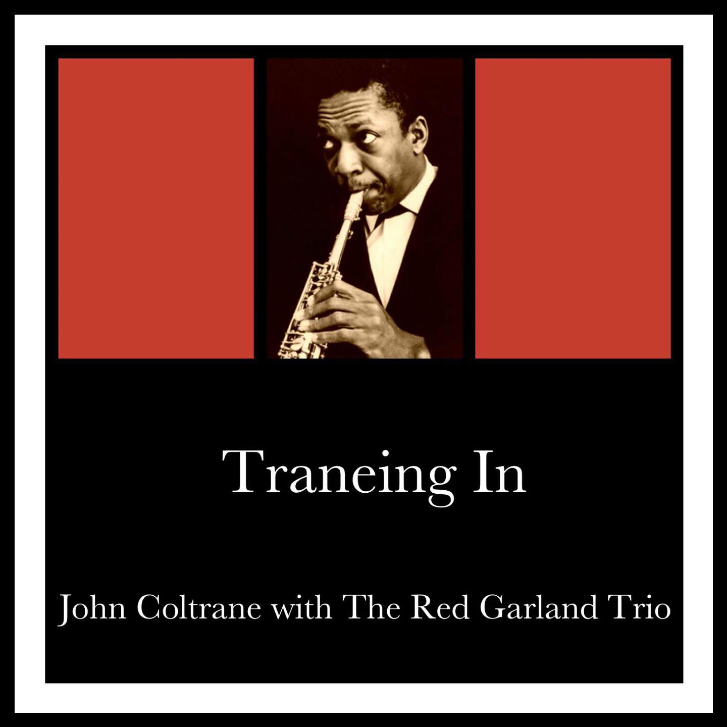 John Coltrane with The Red Garland Trio - Soft Lights and Sweet Music