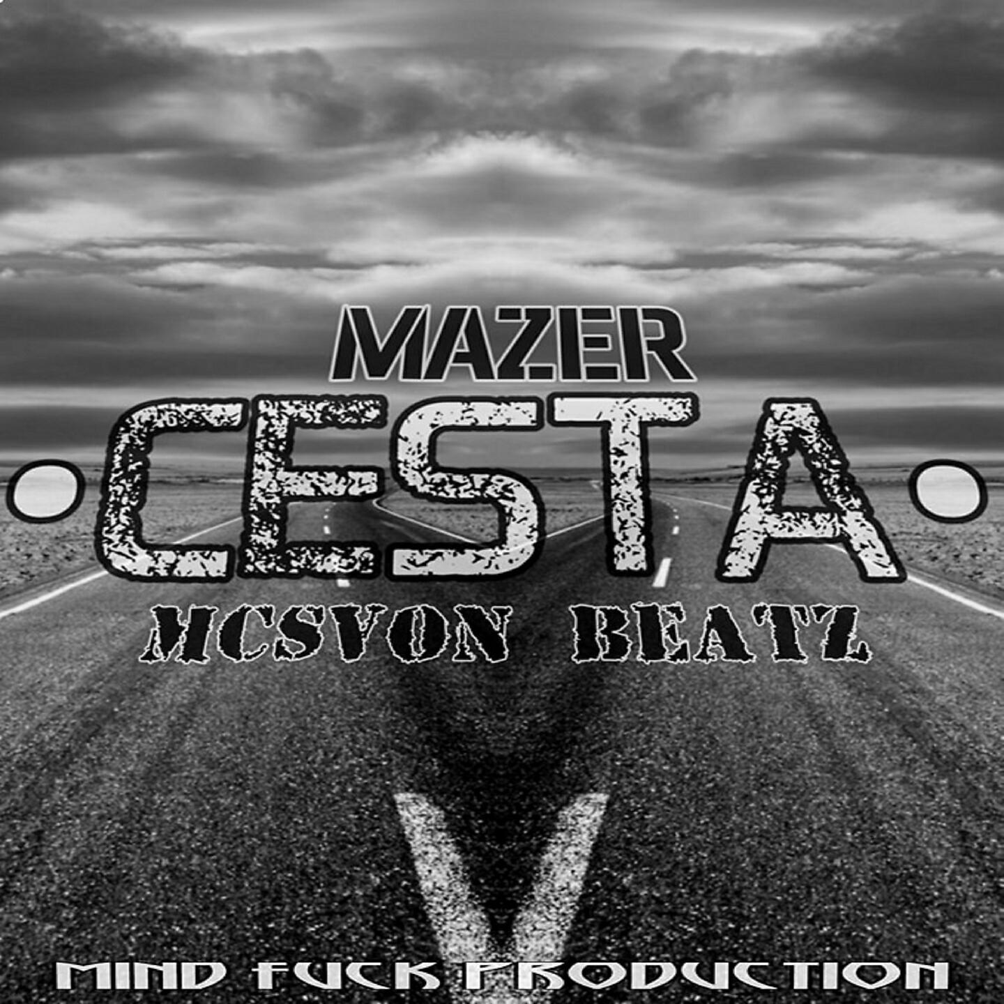 Mazer, Mc'Svon Beatz - Cesta