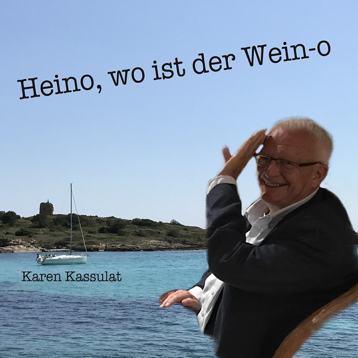 Karen Kassulat - Heino, wo ist der Wein-O