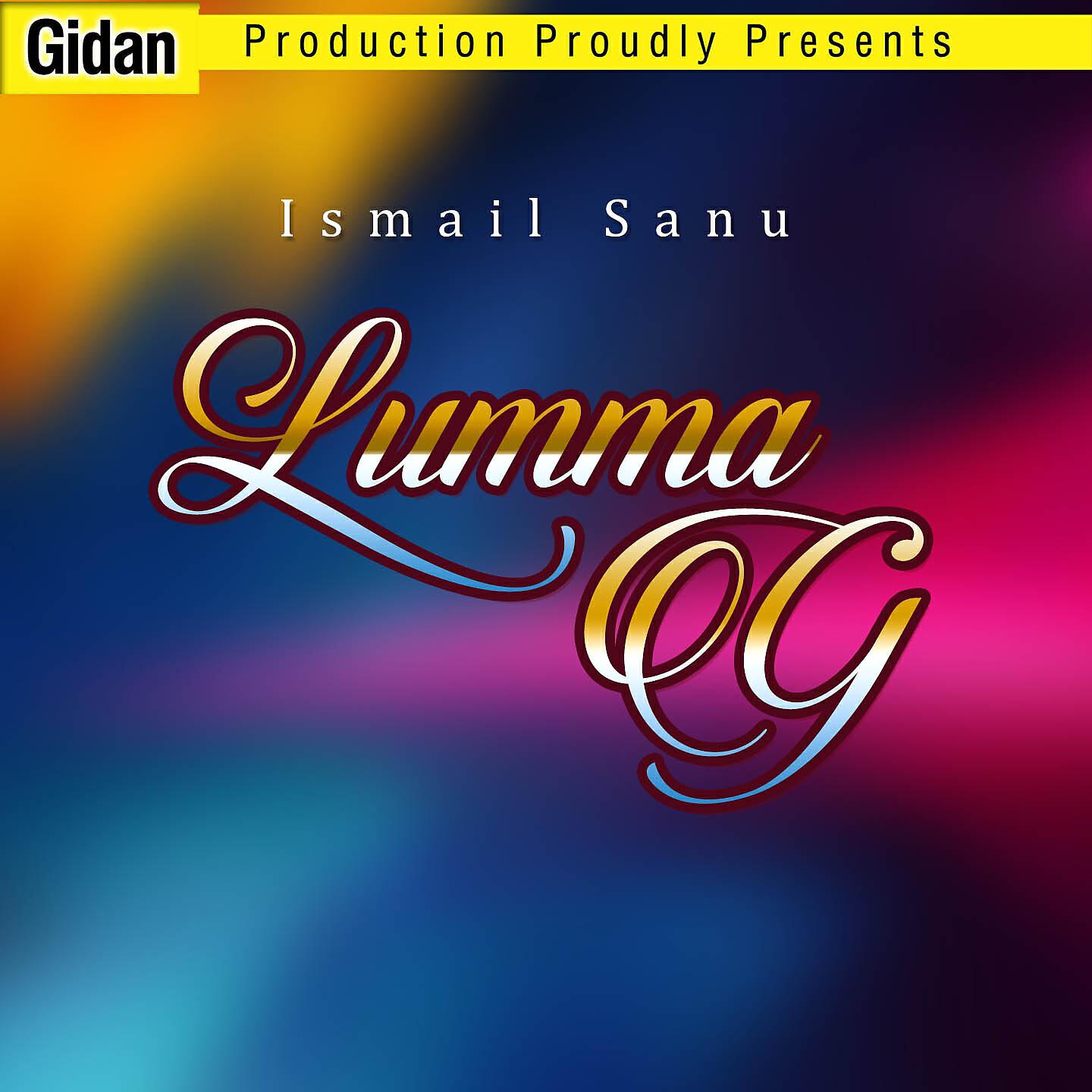 Ismail Sanu - Ae Lumma G