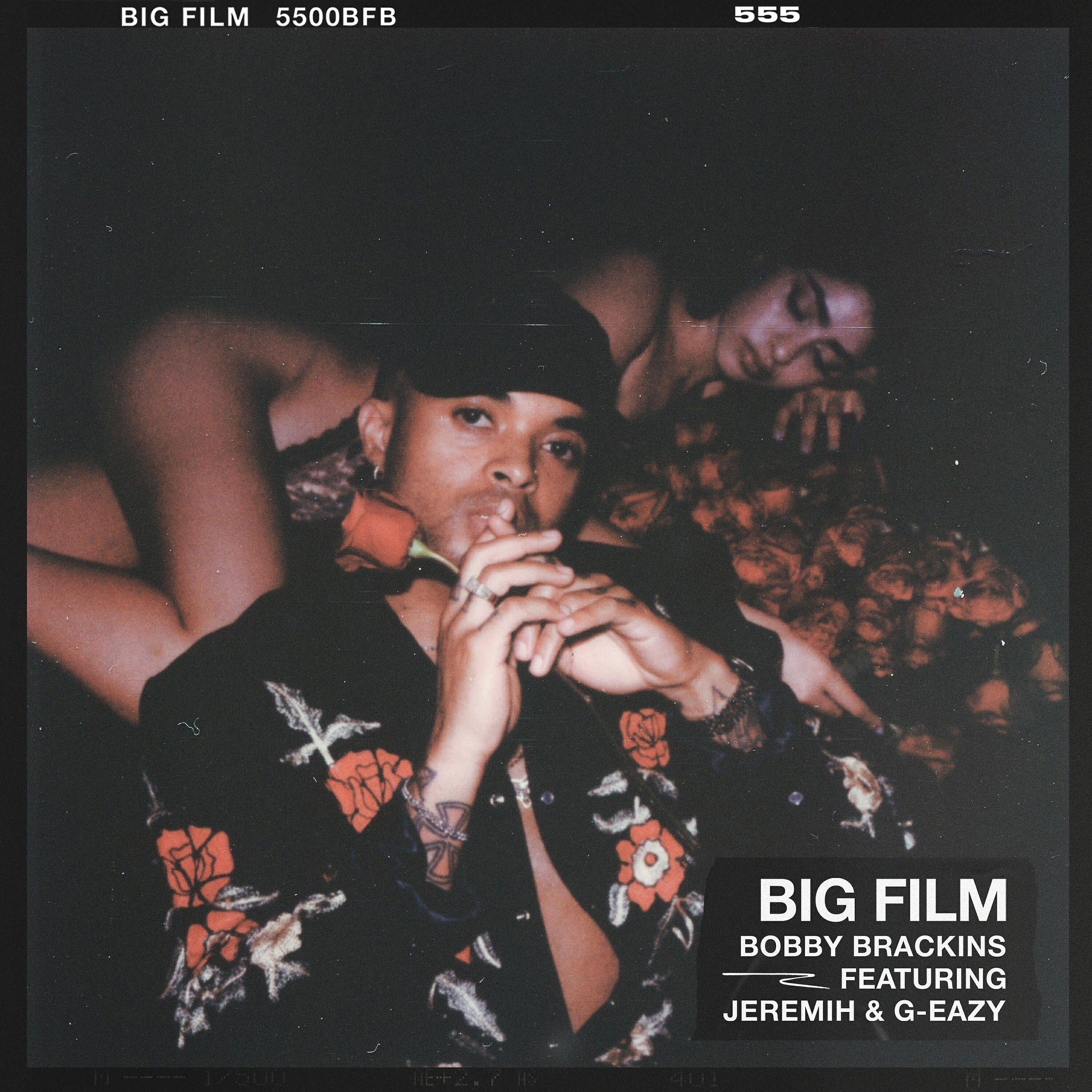 Bobby Brackins - Big Film (feat. G-Eazy & Jeremih)