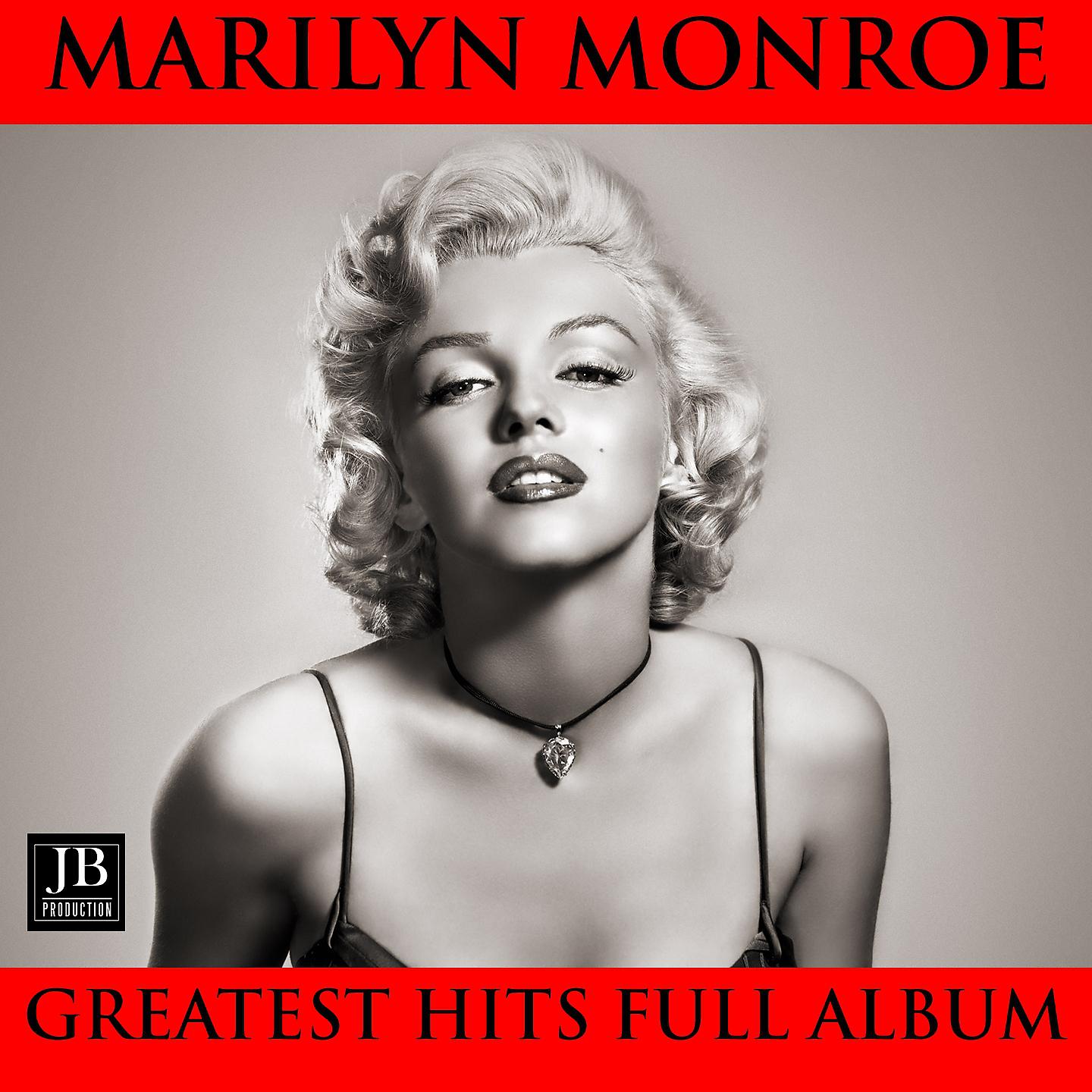 Постер альбома Marilyn Monroe Greatest Hits Full Album: Diamonds Are a Girls Best Friend / Kiss / I'm Gonna File My Claim / Every Baby Needs A Da Da Daddy / You'd Be Surprised / Incurably Romantic / I Wanna Be Loved By You / Let's Make Love / My Heart Belongs To Daddy /
