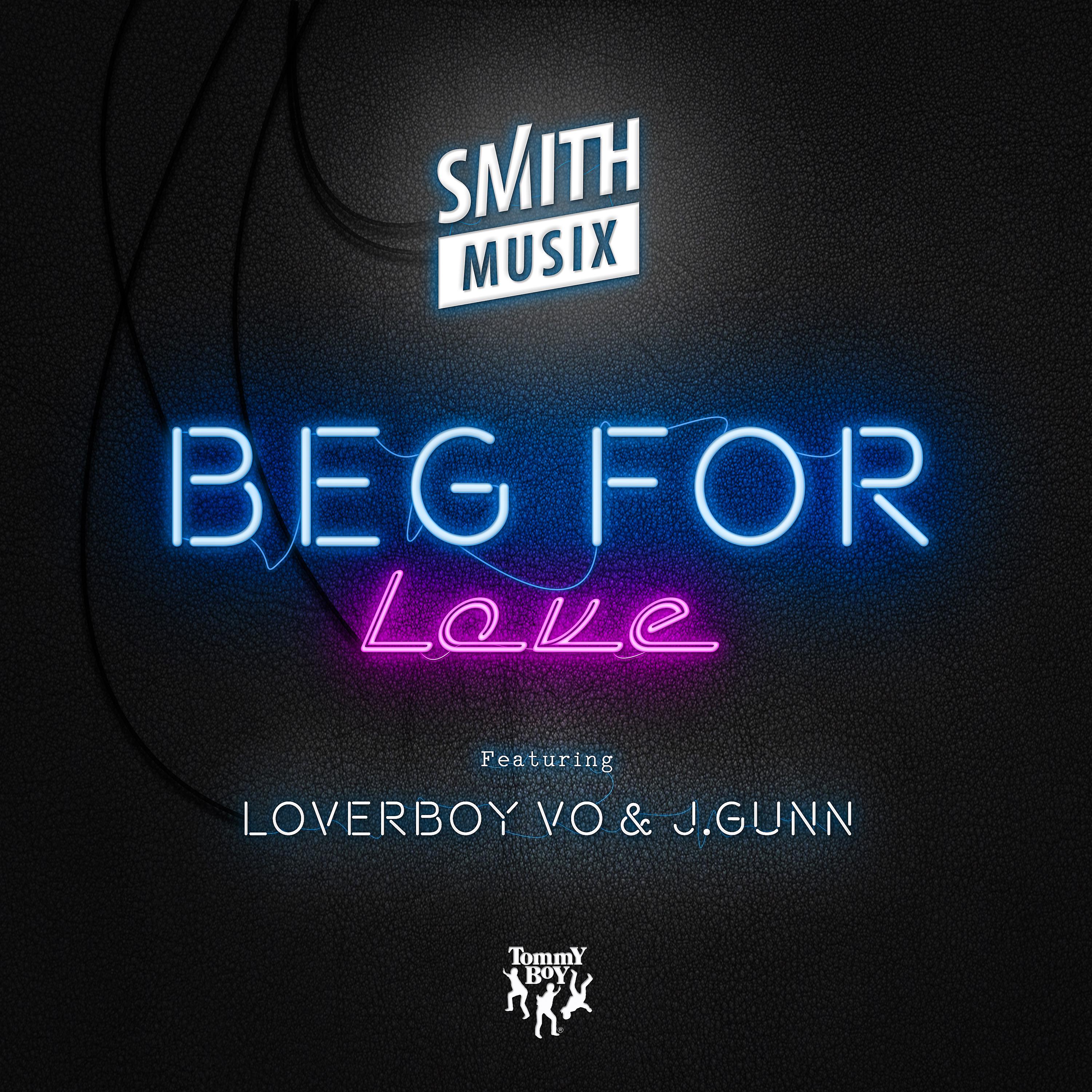 Постер альбома Beg for Love (feat. LoverBoy Vo & J.Gunn)