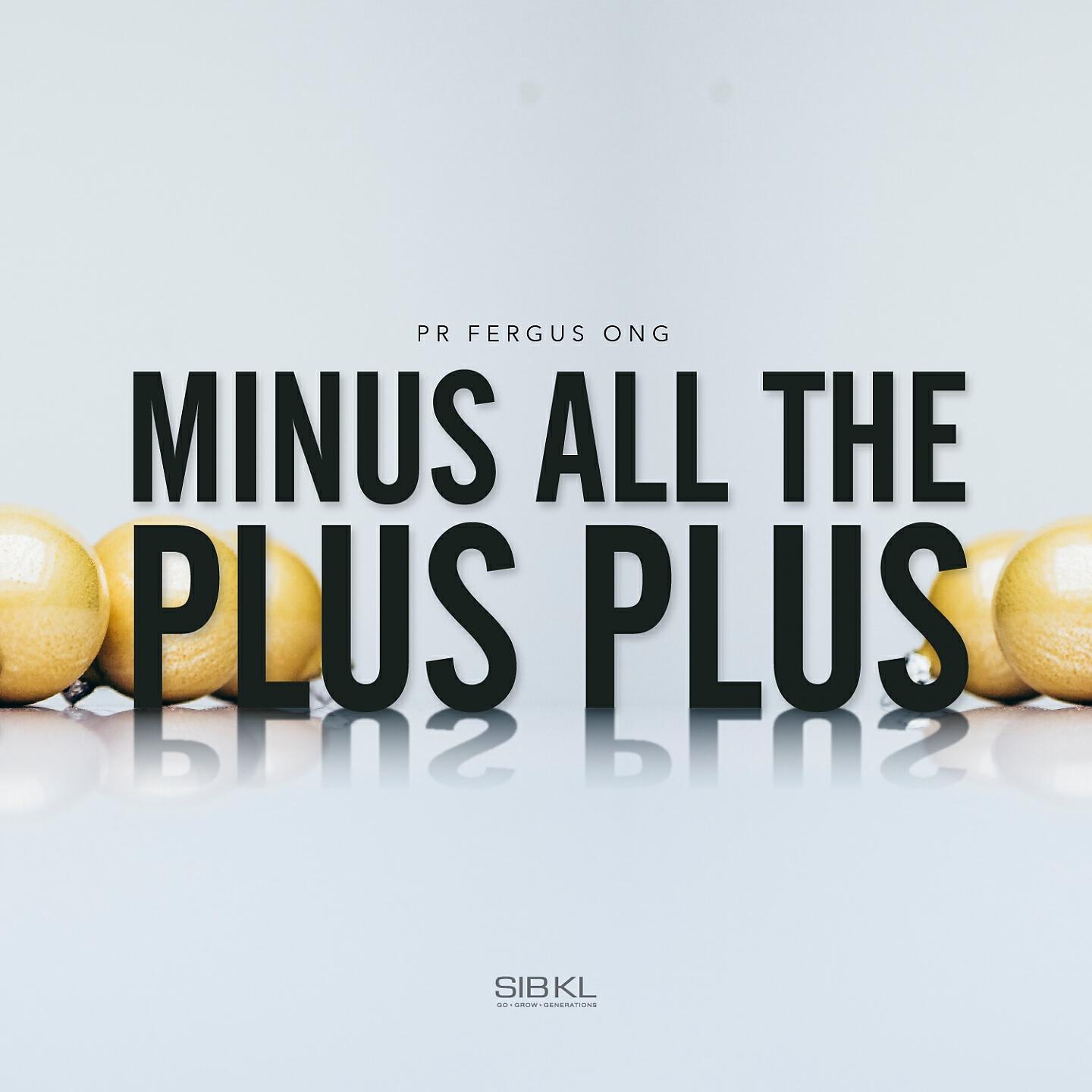 Fergus Ong - Minus All the Plus Plus