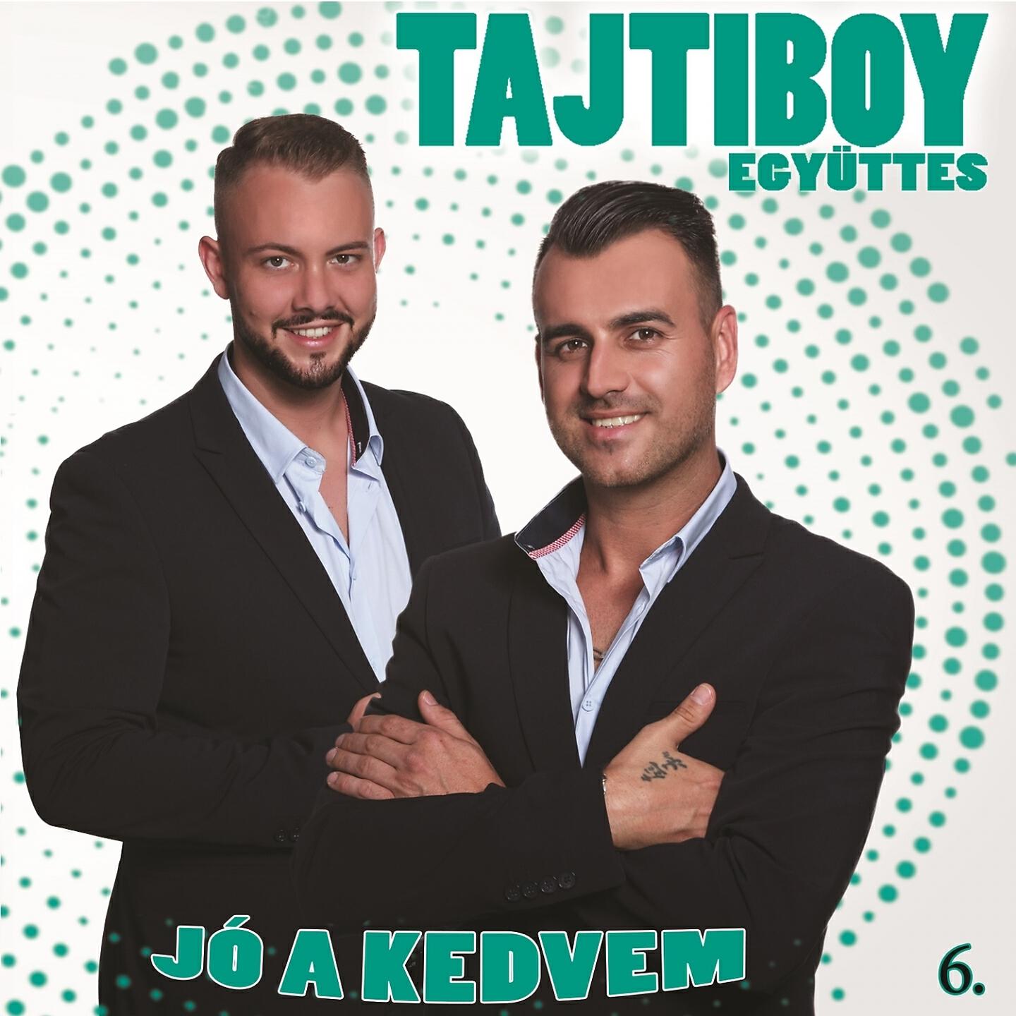 Tajti Boy - Jó A Kedvem