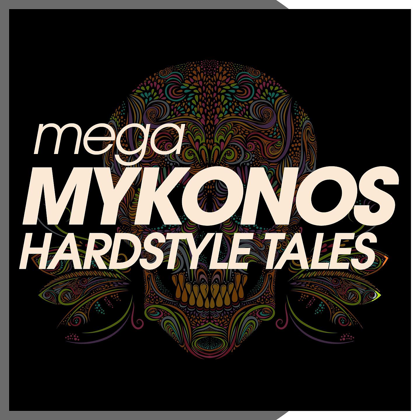 Постер альбома Mega Mykonos Hardstyle Tales