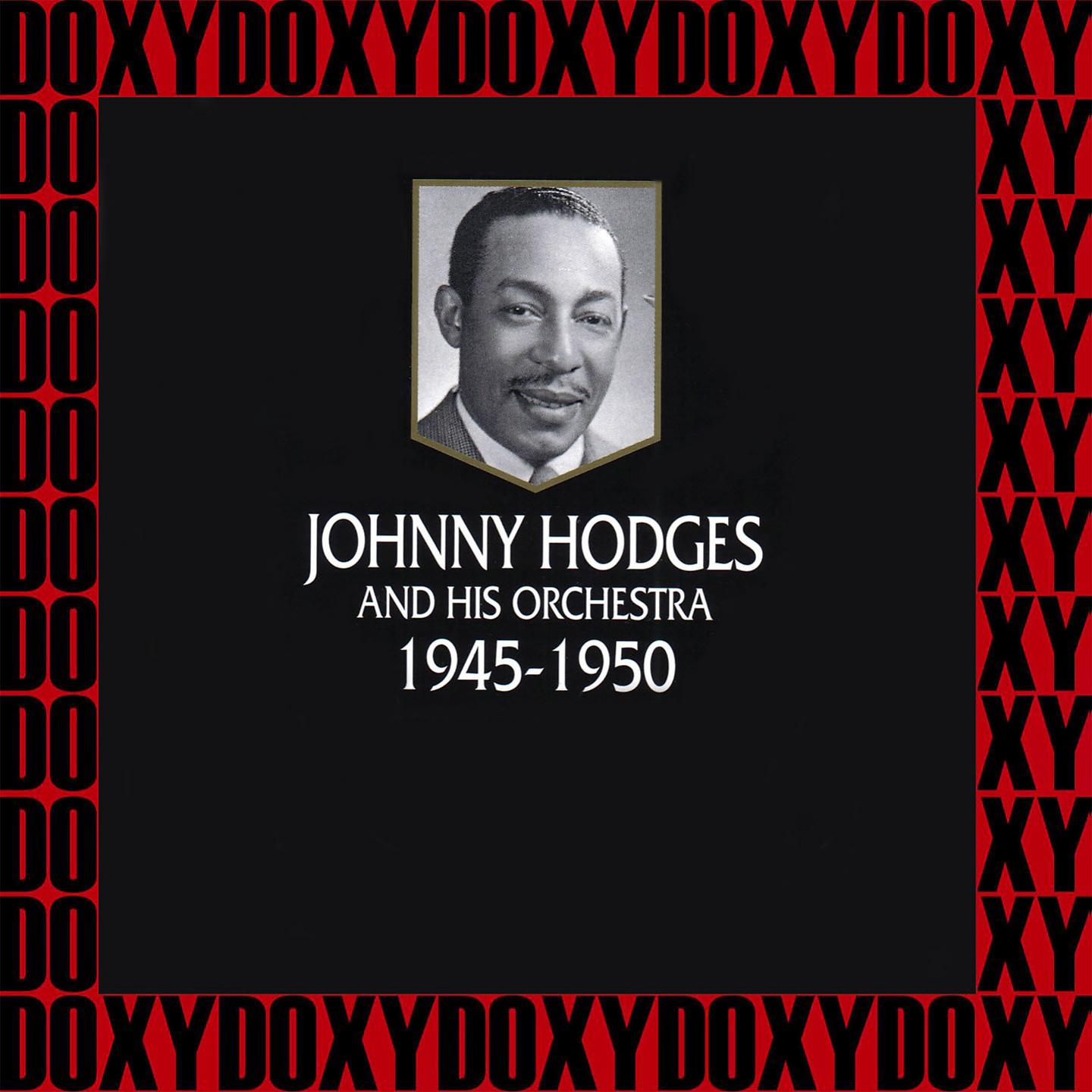Постер альбома Johnny Hodges And His Orchestra 1945-1950