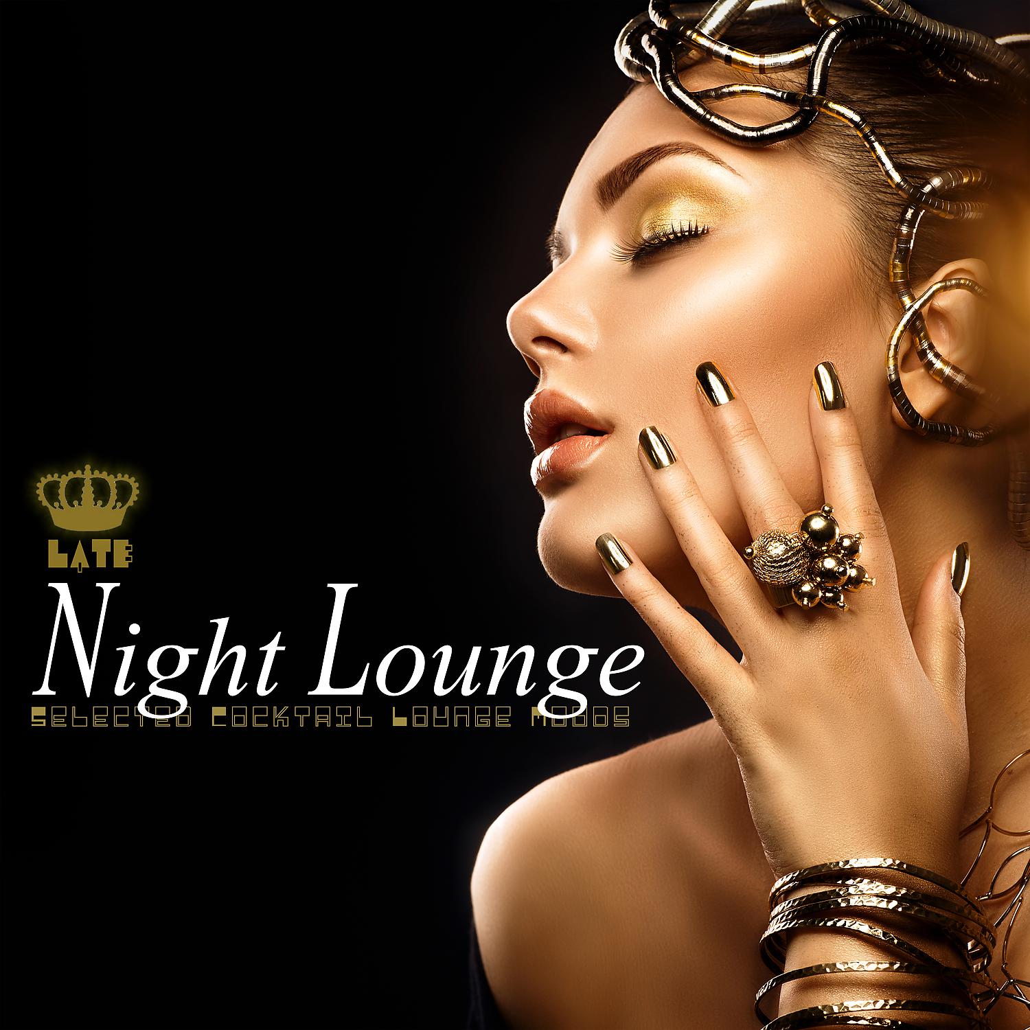 Постер альбома Late Night Lounge: Selected Cocktail Lounge Moods