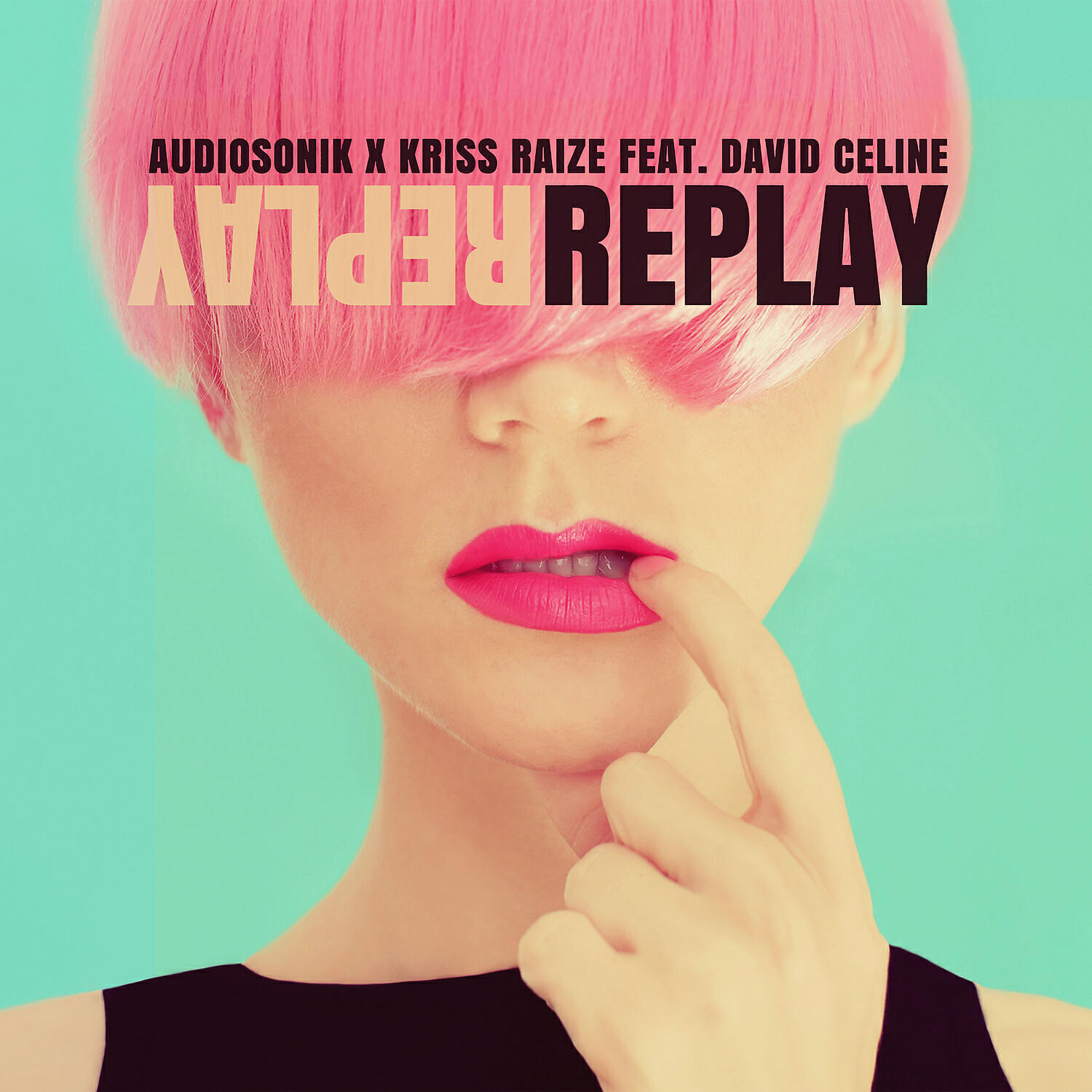 AUDIOSONIK / KRISS RAIZE - Replay feat. DAVID CELINE (Tale & Dutch)
