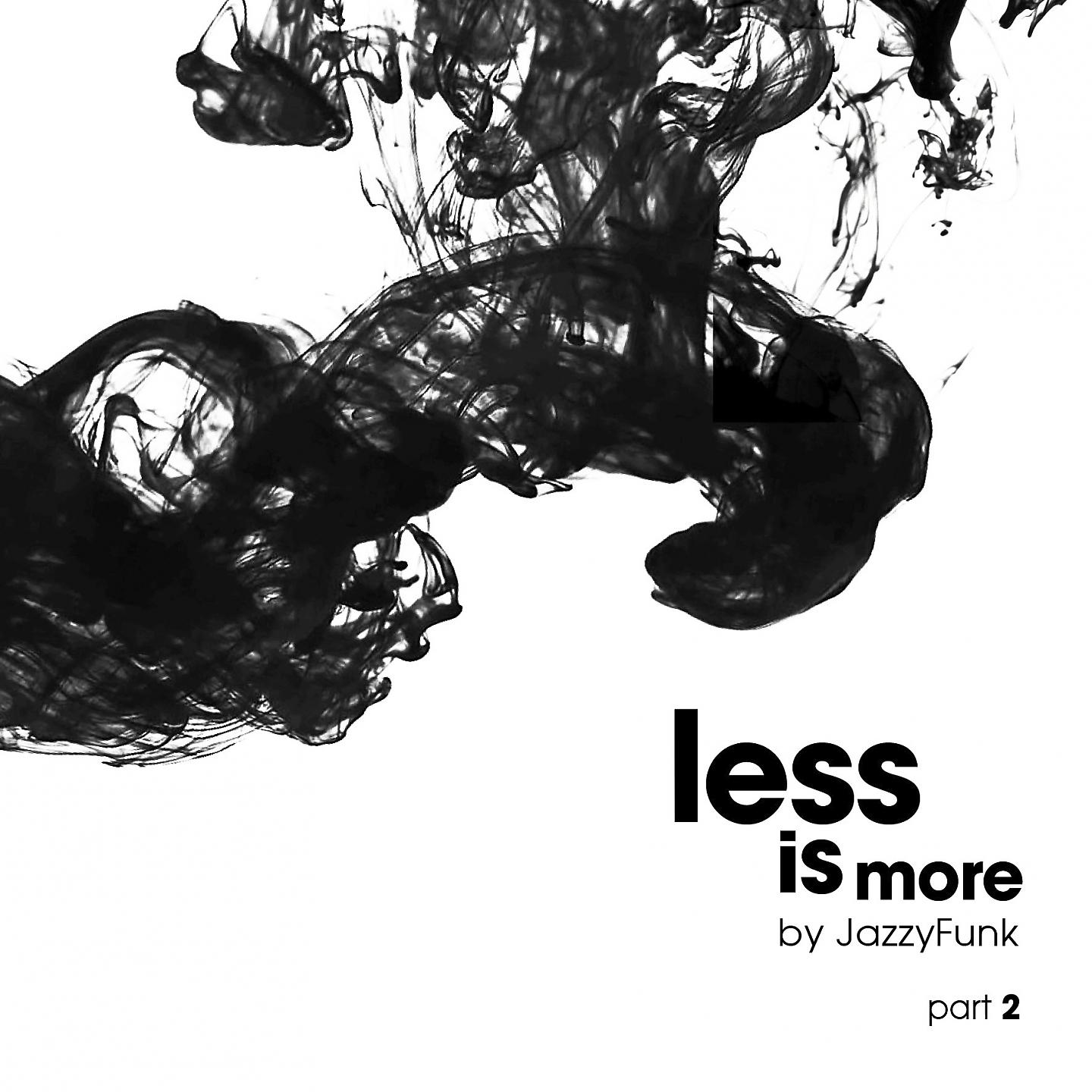 Постер альбома Less Is More, Pt. 2