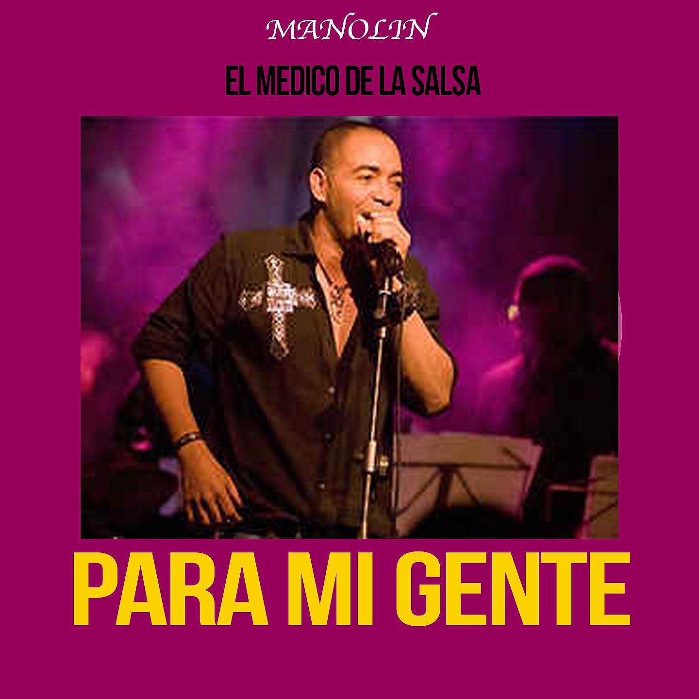 Постер альбома Manolín "El Médico de la Salsa"- Para Mi Gente