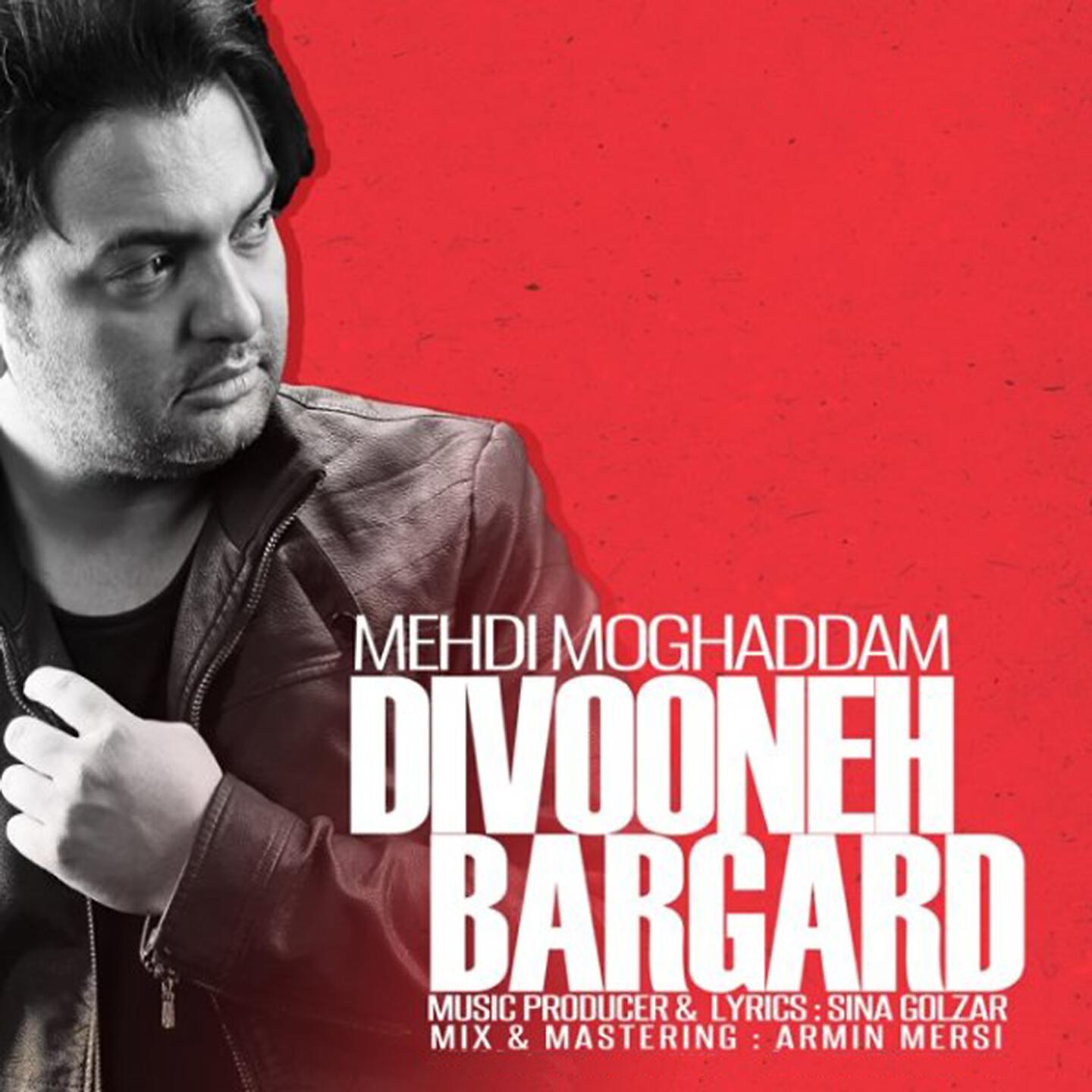 Mehdi Moghaddam - Divooneh Bargard