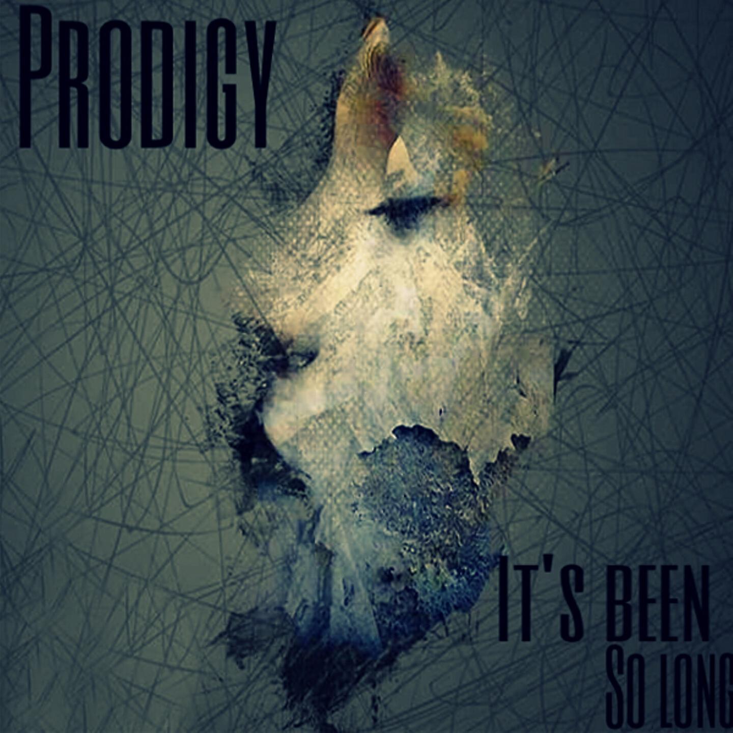 Prodigy - It's Been Too Long