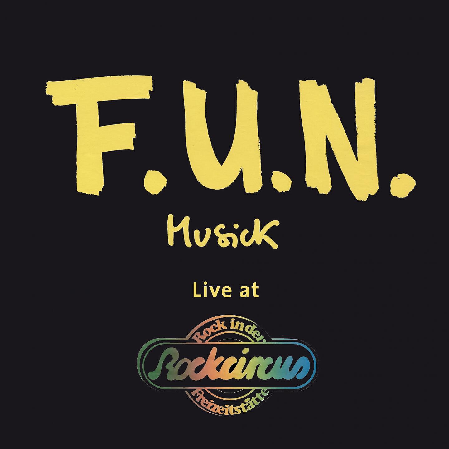 F.U.N. - Some I Know (bearbeitete Version von R. Huch) (Live)
