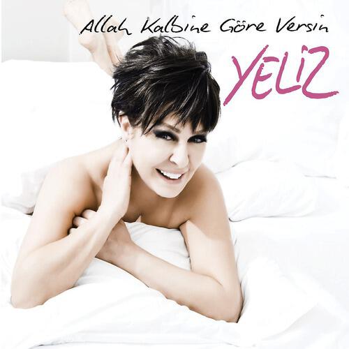 Yeliz - Allah Kalbine Gore Versin