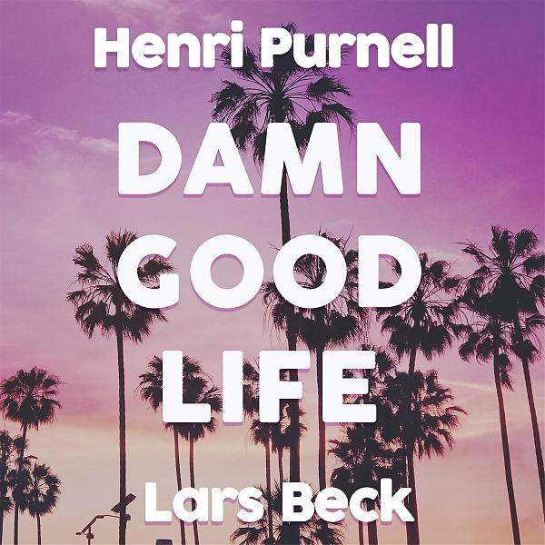 Постер альбома Damn Good Life