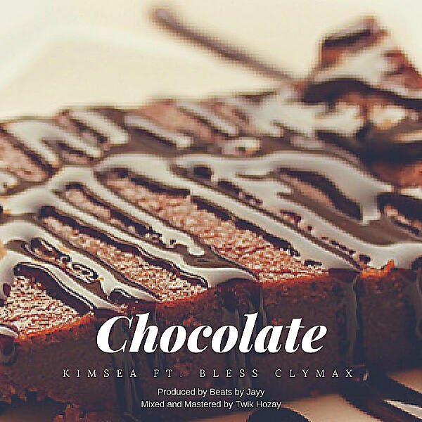 Kimsea - Chocolate (feat. Bless Clymax)