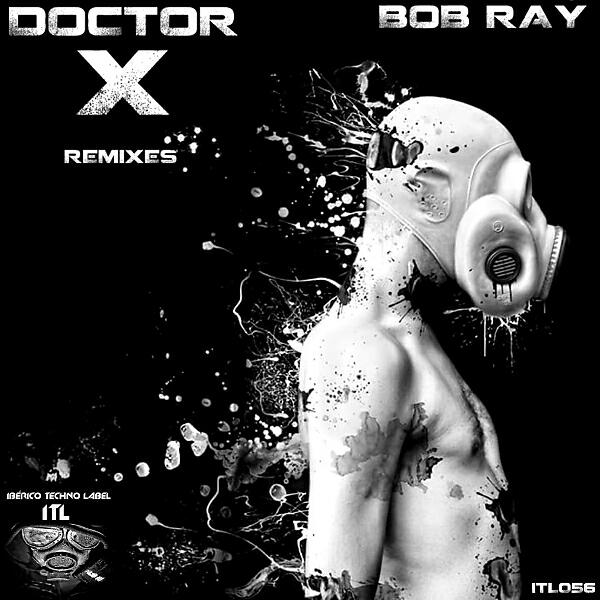 Bob Ray - Doctor-X (Peter Wok Remix)