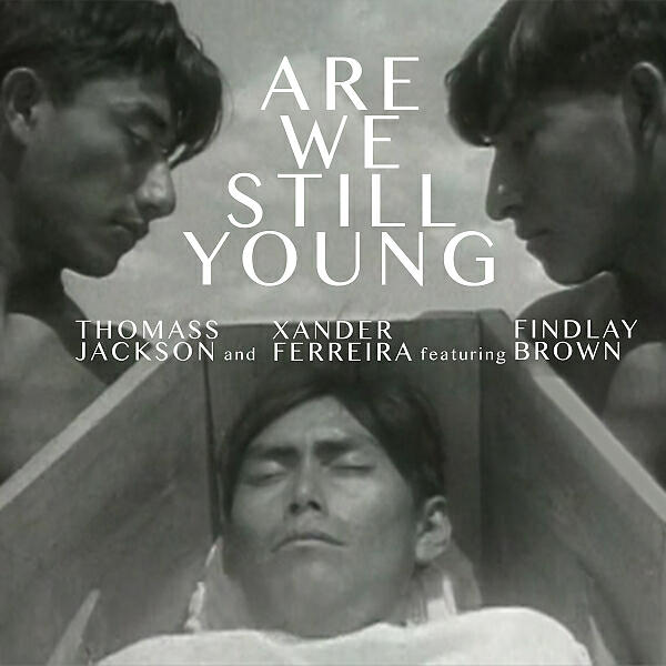 Xander Ferreira - Are We Still Young (feat. Findlay Brown)