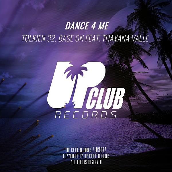 Постер альбома Dance 4 Me (feat. Thayana Valle)