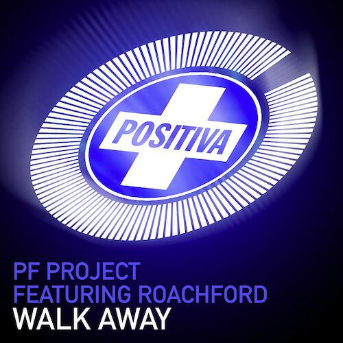 PF Project - Walk Away (Force Mass Motion Dub;Explicit; Feat. Roachford)