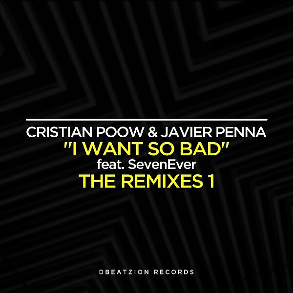 Cristian Poow - I Want So Bad (feat. SevenEver) (Lisitsyn Remix)