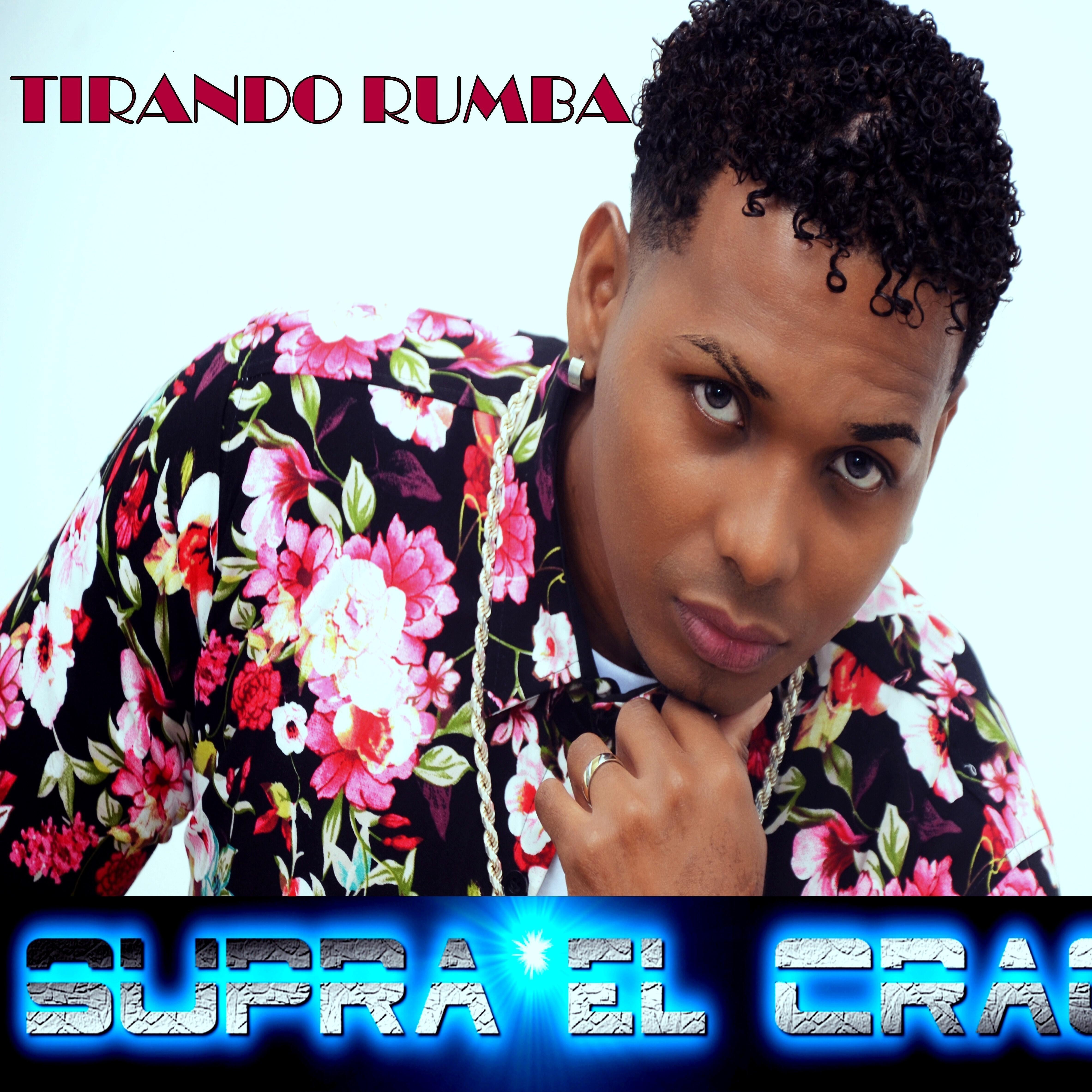 Supra El Crack - Tirando Rumba