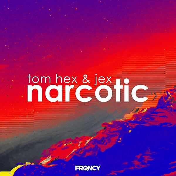 Tom Hex - Narcotic