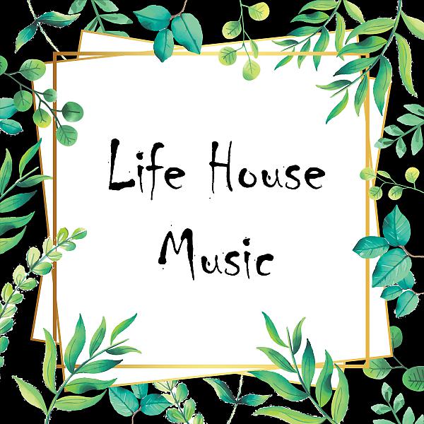 Постер альбома Life House Music