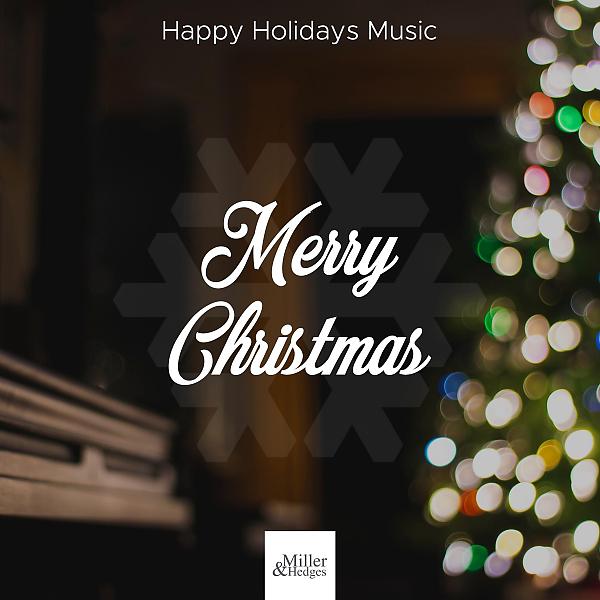 Постер альбома Merry Christmas - Happy Holidays, Christmas Carols, Happy Christmas Music