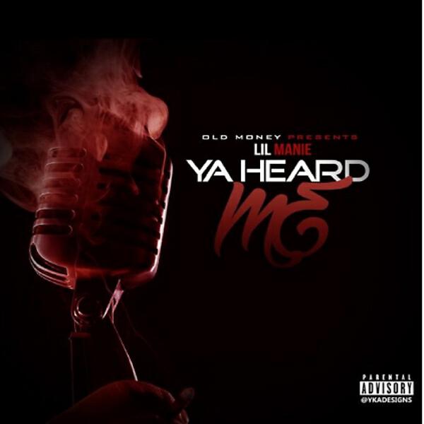 Lil Manie - Ya Heard Me