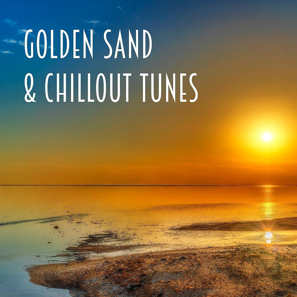 Постер альбома Golden Sand & Chillout Tunes