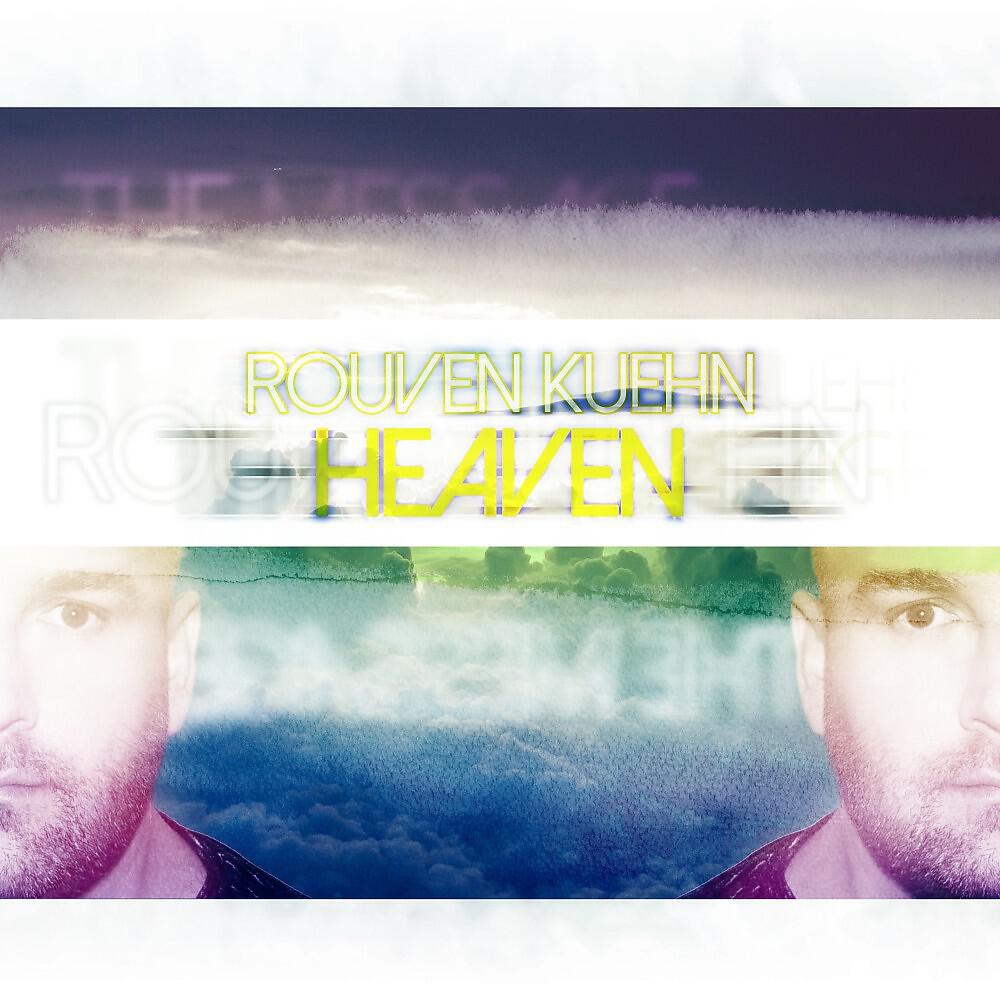 Rouven Kuehn - Heaven's Taking up with You (Heaven)
