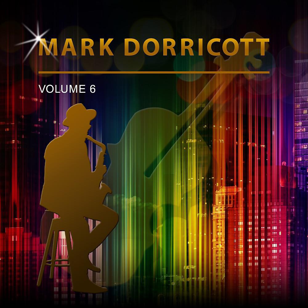 Постер альбома Mark Dorricott, Vol. 6