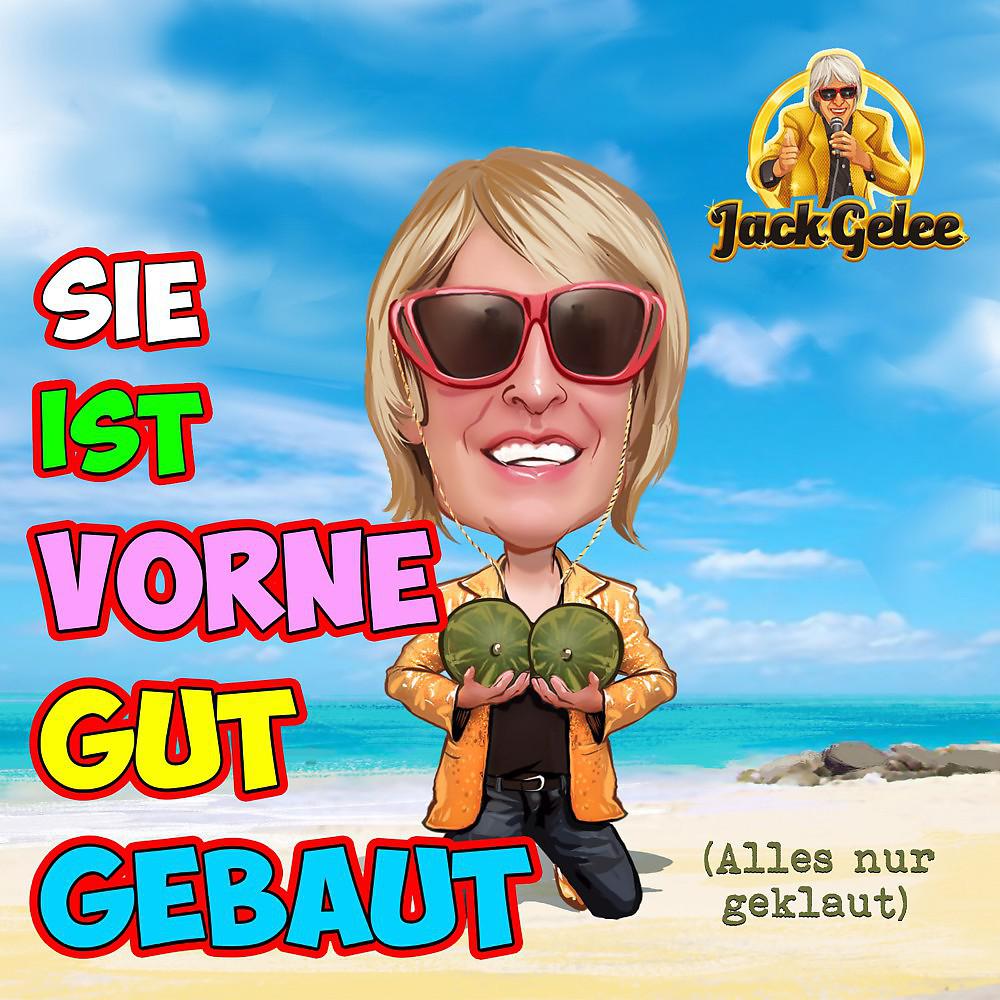 Jack Gelee - Sie ist vorne gut gebaut (Alles nur geklaut)